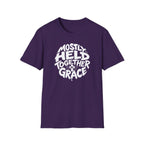 MOSTLY HELD TOGETHER BY GRACE T-Shirt