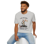 I DO NOT SLAY THE LORD SLAYS THORUGH ME T-Shirt