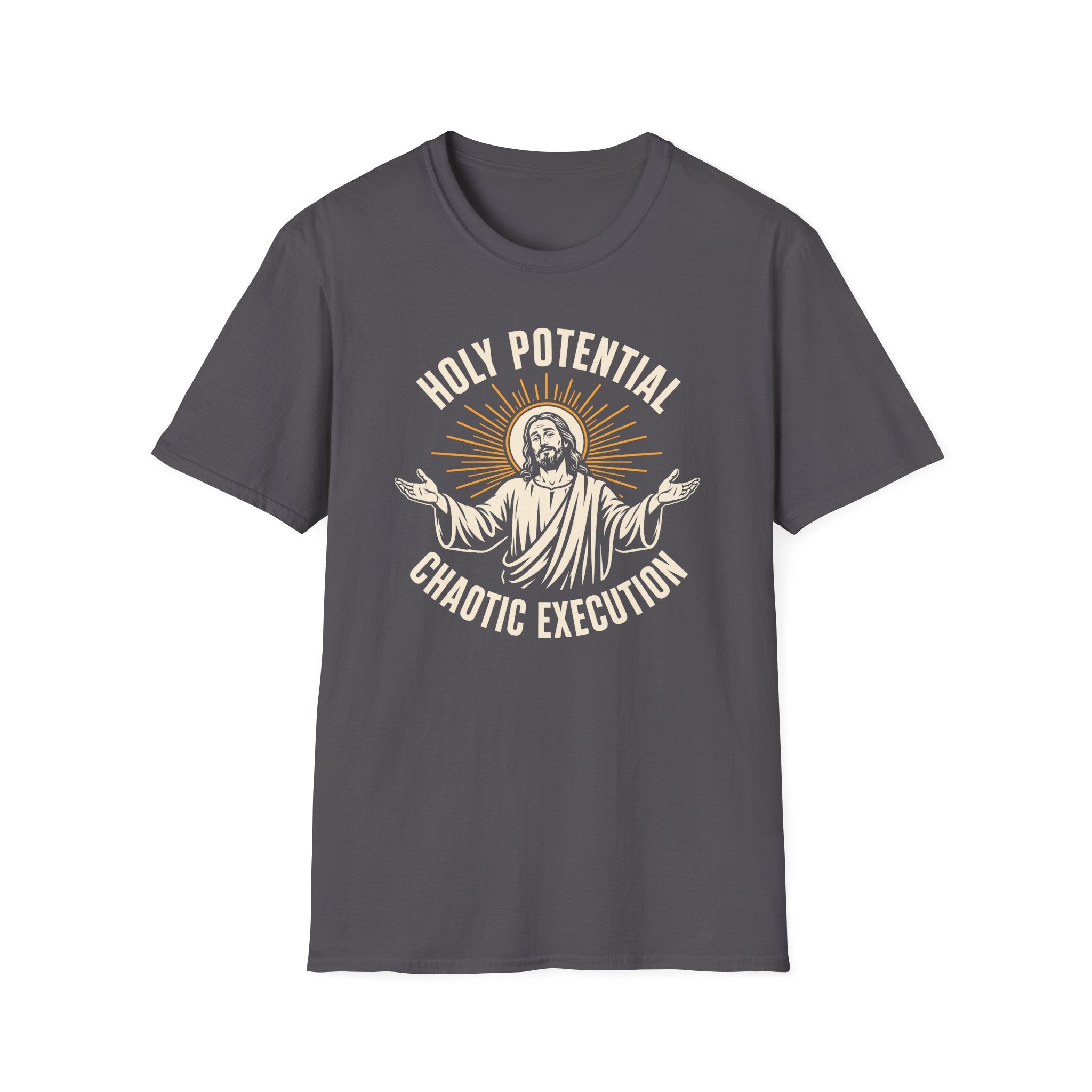 HOLY POTENTIAL CHAOTIC EXECUTION T-Shirt