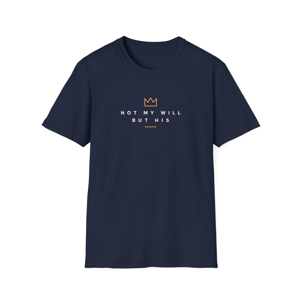 NOT MY WILL BUT HIS T-Shirt
