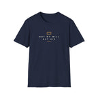 NOT MY WILL BUT HIS T-Shirt