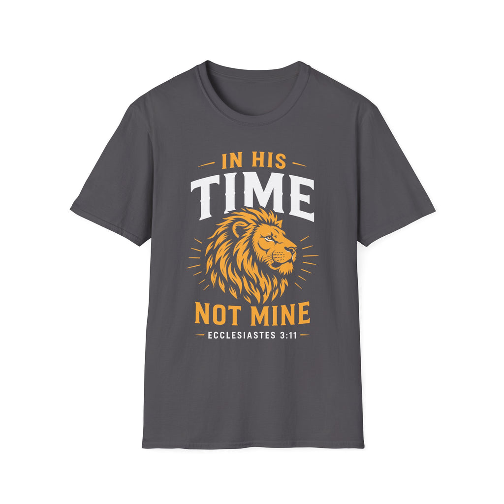 IN HIS TIME NOT MINE T-Shirt