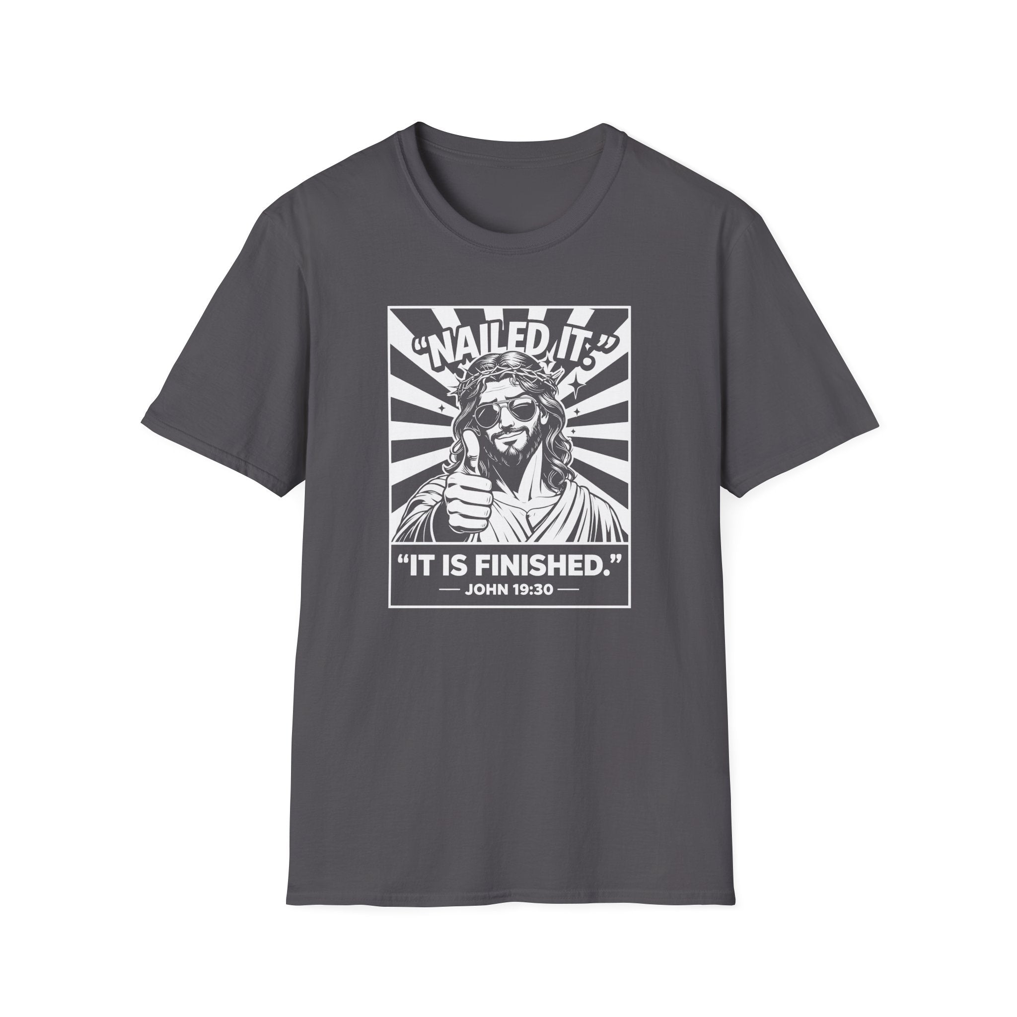 NAILED IT IT IS FINISHED T-Shirt