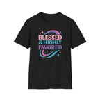 BLESSED & HIGHLY FAVORED T-Shirt