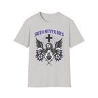 FAITH NEVER DIES T-Shirt