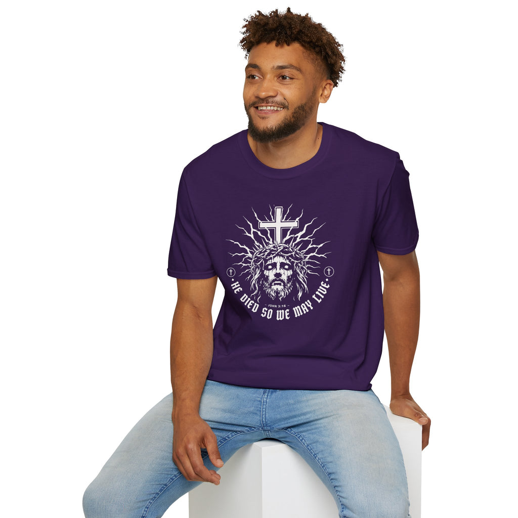 HE DIED SO WE MAY LIVE T-Shirt