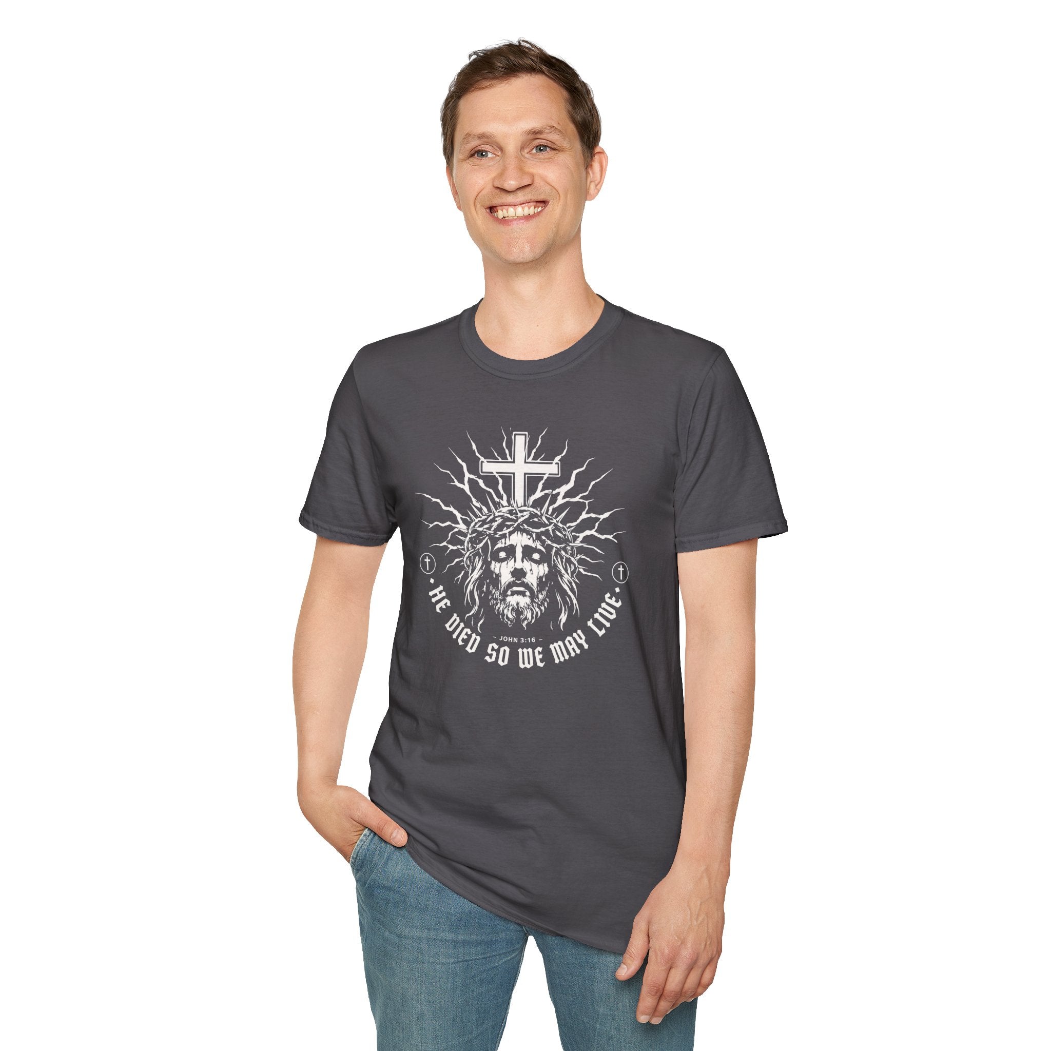HE DIED SO WE MAY LIVE T-Shirt
