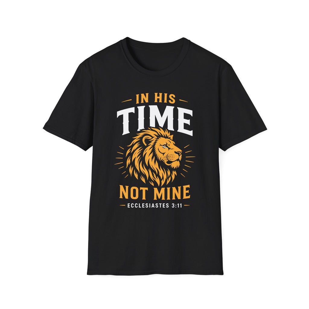 IN HIS TIME NOT MINE T-Shirt