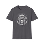 HE DIED SO WE MAY LIVE T-Shirt