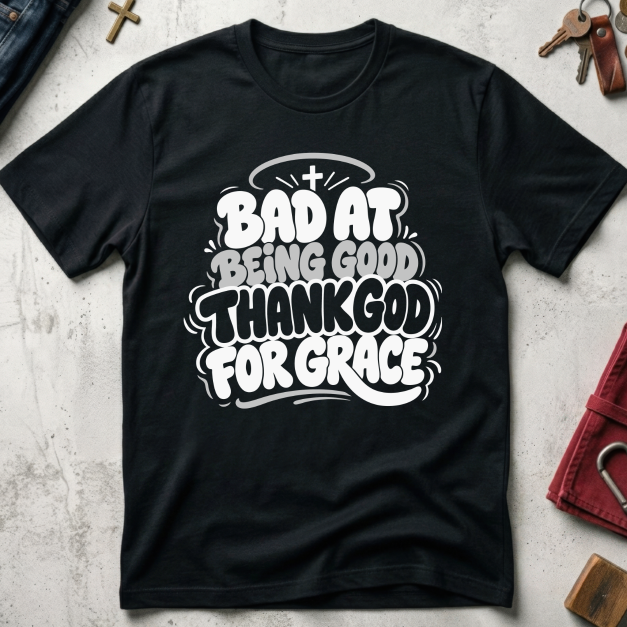 Bad at Being Good, Thank God for Grace - Black