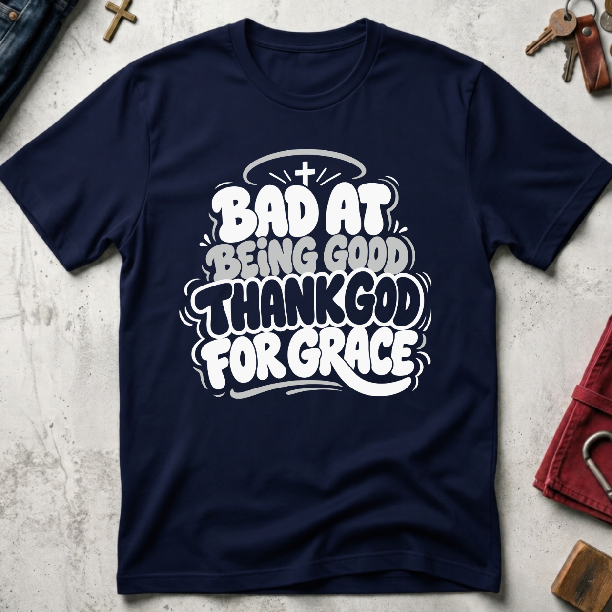 Bad at Being Good, Thank God for Grace - Navy