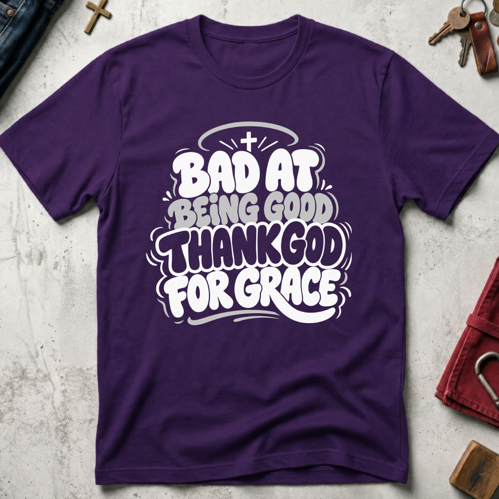 Bad at Being Good, Thank God for Grace - Purple