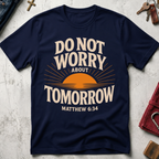 Do Not Worry About Tomorrow - Navy