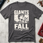Giants Still Fall, Faith Doesn't Flinch - Charcoal