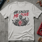 He Called Me Alive gothic Christian T-shirt in Ice Grey