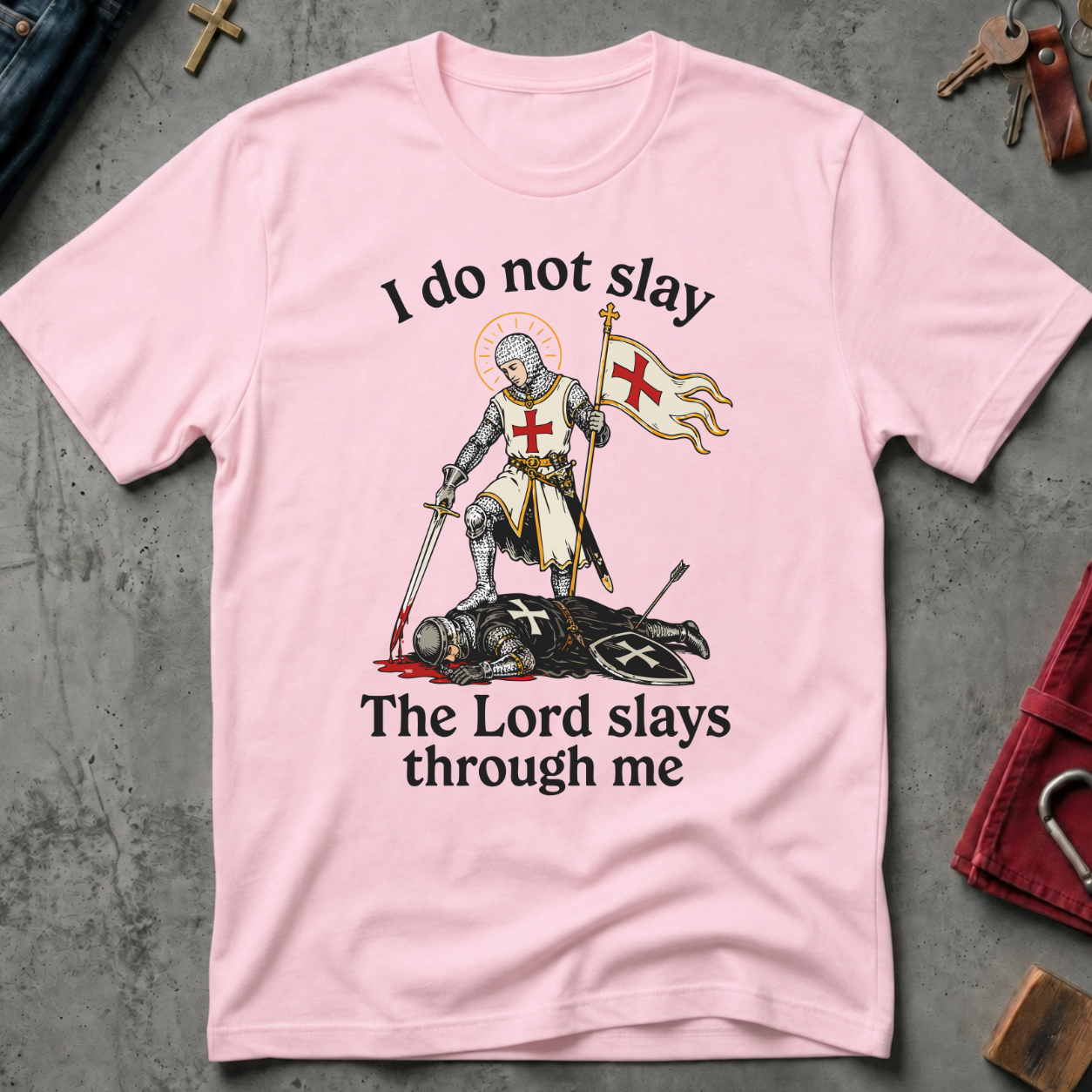 I Do Not Slay, the Lord Slays Through Me - Light Pink