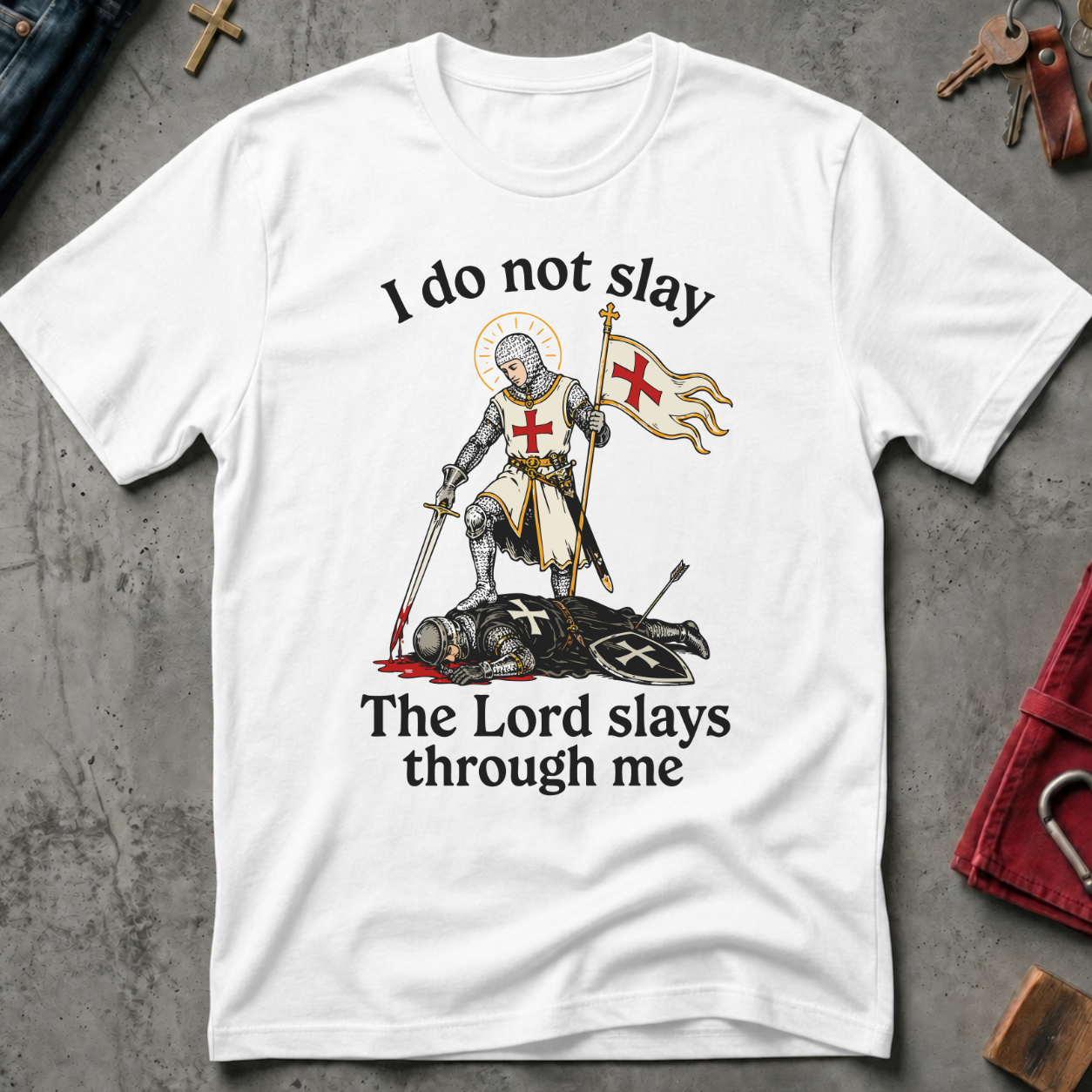 I Do Not Slay, the Lord Slays Through Me - White