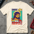 Choose Life, Leader of Love - Natural