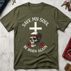 Save My Soul, Be Born Again - Military Green