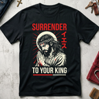 Surrender to Your King - Black