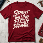 Spirit Willing, Flesh Dramatic Christian T-shirt in Cardinal Red