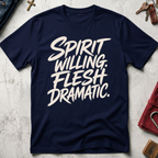 Spirit Willing, Flesh Dramatic Christian T-shirt in Navy
